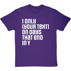 Personalised Days That End In Y T-Shirt -ThinkWear Collective Sales personalised days that end in y tshirt 2 purpletshirt