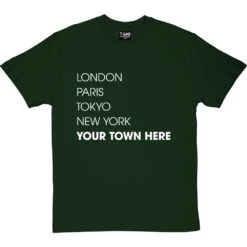 Personalised London, Paris, Tokyo, New York T-Shirt -ThinkWear Collective Sales personalised town tshirt 2 bottlegreentshirt