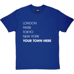 Personalised London, Paris, Tokyo, New York T-Shirt -ThinkWear Collective Sales personalised town tshirt 2 royalbluetshirt