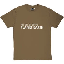 Place Of Birth: Planet Earth T-Shirt -ThinkWear Collective Sales place of birth tshirt 2 olivetshirt