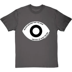 Edgar Allan Poe "Believe Nothing That You Hear" Quote T-Shirt -ThinkWear Collective Sales poe believe nothing that you hear tshirt 2 charcoaltshirt