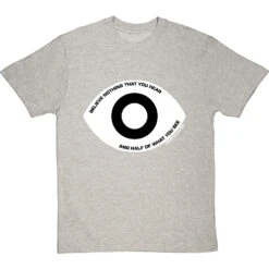 Edgar Allan Poe "Believe Nothing That You Hear" Quote T-Shirt -ThinkWear Collective Sales poe believe nothing that you hear tshirt 2 lightoxfordtshirt