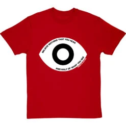 Edgar Allan Poe "Believe Nothing That You Hear" Quote T-Shirt -ThinkWear Collective Sales poe believe nothing that you hear tshirt 2 redtshirt