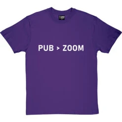 Pub Is Greater Than Zoom T-Shirt -ThinkWear Collective Sales pub zoom tshirt 2 purpletshirt