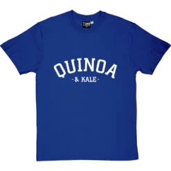Quinoa And Kale T-Shirt -ThinkWear Collective Sales quinoa and kale tshirt 2 royalbluetshirt