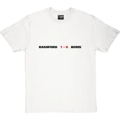 Rashford 1, Boris 0 T-Shirt -ThinkWear Collective Sales rashford 1 boris 0 tshirt 1 whitetshirt