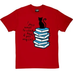 I Just Want To Read Books And Pet My Cat T-Shirt -ThinkWear Collective Sales read books pet cat tshirt 1 redtshirt