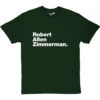 Robert Allen Zimmerman T-Shirt