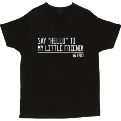 Say "Hello" To My Little Friend T-Shirt -ThinkWear Collective Sales say hello to my little friend quote tshirt 2 black mens v neck tshirt
