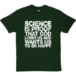 Science Is Proof T-Shirt -ThinkWear Collective Sales science is proof tshirt 2 bottlegreentshirt