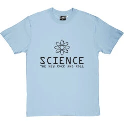 Science: The New Rock And Roll T-Shirt -ThinkWear Collective Sales science new rock and roll tshirt 1 skybluetshirt