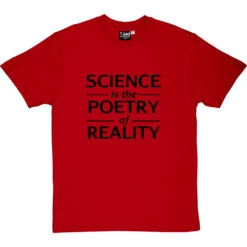 Science Is The Poetry Of Reality T-Shirt -ThinkWear Collective Sales science poetry reality tshirt 1 redtshirt