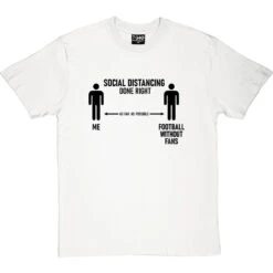 Social Distancing Done Right (Football Without Fans) T-Shirt