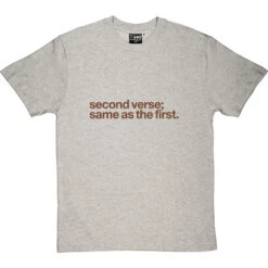 Second Verse, Same As The First T-Shirt -ThinkWear Collective Sales second verse same as first tshirt 123 lightoxfordtshirt