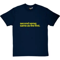 Second Verse, Same As The First T-Shirt -ThinkWear Collective Sales second verse same as first tshirt 6 navybluetshirt