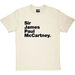 Sir James Paul McCartney T-Shirt -ThinkWear Collective Sales sir james paul mccartney tshirt 1 naturaltshirt