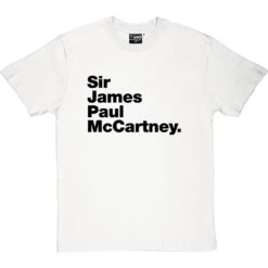 Sir James Paul McCartney T-Shirt -ThinkWear Collective Sales sir james paul mccartney tshirt 1 whitetshirt