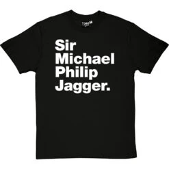 Sir Michael Philip Jagger T-Shirt -ThinkWear Collective Sales sir michael philip jagger tshirt 2 blacktshirt