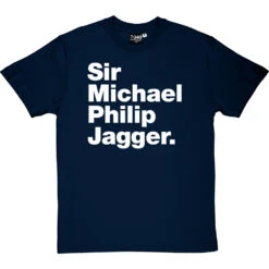 Sir Michael Philip Jagger T-Shirt -ThinkWear Collective Sales sir michael philip jagger tshirt 2 navybluetshirt