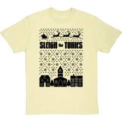 Sleigh The Tories T-Shirt -ThinkWear Collective Sales sleigh the tories tshirt 1 naturaltshirt