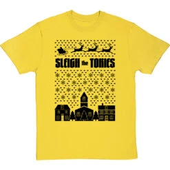 Sleigh The Tories T-Shirt -ThinkWear Collective Sales sleigh the tories tshirt 1 yellowtshirt