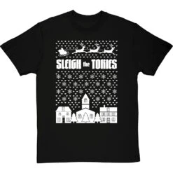 Sleigh The Tories T-Shirt -ThinkWear Collective Sales sleigh the tories tshirt 2 blacktshirt
