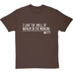 I Love The Smell Of Napalm In The Morning T-Shirt -ThinkWear Collective Sales smell of napalm in the morning quote tshirt 2 hazelnuttshirt