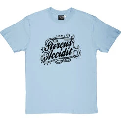Stercus Accidit T-Shirt -ThinkWear Collective Sales stercus accidit tshirt 1 skybluetshirt