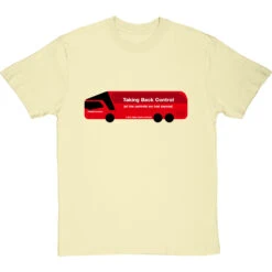 Taking Back Control (Brexit Bus) T-Shirt -ThinkWear Collective Sales taking back control bus tshirt naturaltshirt