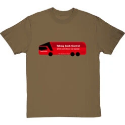 Taking Back Control (Brexit Bus) T-Shirt -ThinkWear Collective Sales taking back control bus tshirt olivetshirt