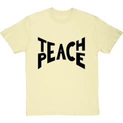 Teach Peace T-Shirt -ThinkWear Collective Sales teach peace tshirt 1 naturaltshirt