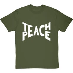 Teach Peace T-Shirt -ThinkWear Collective Sales teach peace tshirt 2 olivetshirt