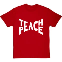 Teach Peace T-Shirt -ThinkWear Collective Sales teach peace tshirt 2 redtshirt