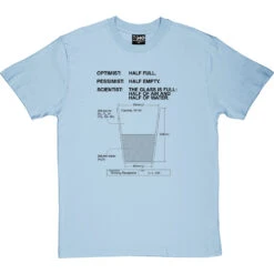 The Glass Is Full T-Shirt -ThinkWear Collective Sales the glass is full tshirt 1 skybluetshirt