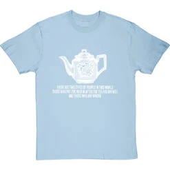 There Are Two Types Of Teaple T-Shirt -ThinkWear Collective Sales there are two types of tea people tshirt 2 skybluetshirt