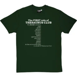 The First Rule Of Thesaurus Club T-Shirt -ThinkWear Collective Sales thesaurus club tshirt 2 bottlegreentshirt