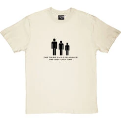 The Third Child Is Always The Difficult One T-Shirt -ThinkWear Collective Sales thirdchild 1 naturaltshirt