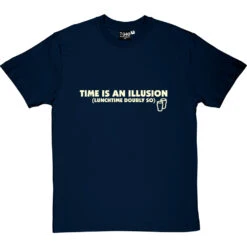 Time Is An Illusion (Lunchtime Doubly So) T-Shirt -ThinkWear Collective Sales time is an illusion tshirt 158 navybluetshirt