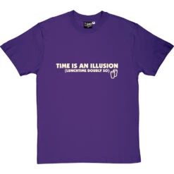 Time Is An Illusion (Lunchtime Doubly So) T-Shirt -ThinkWear Collective Sales time is an illusion tshirt 158 purpletshirt