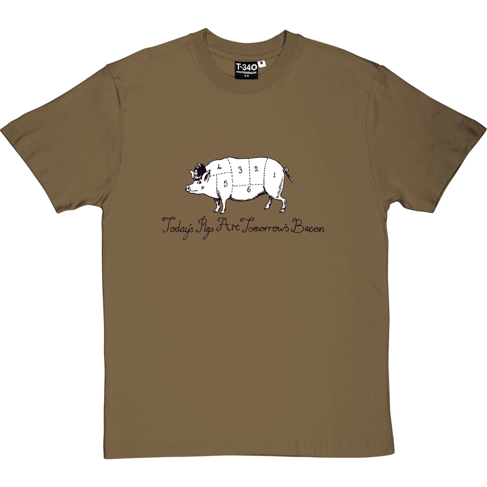 Today's Pigs Are Tomorrow's Bacon T-Shirt 8 Today's Pigs Are Tomorrow's Bacon T-Shirt - Image 8