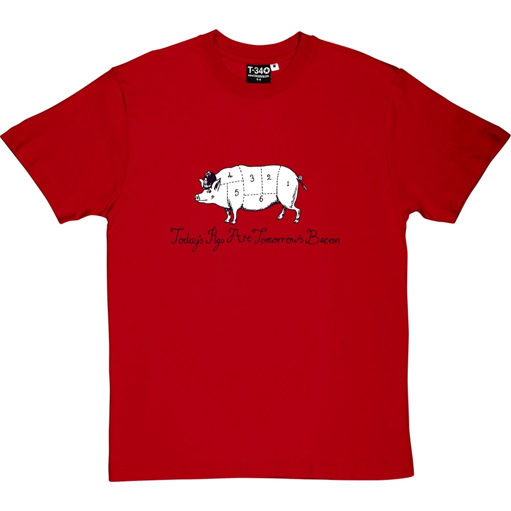 Today's Pigs Are Tomorrow's Bacon T-Shirt 9 Today's Pigs Are Tomorrow's Bacon T-Shirt - Image 9