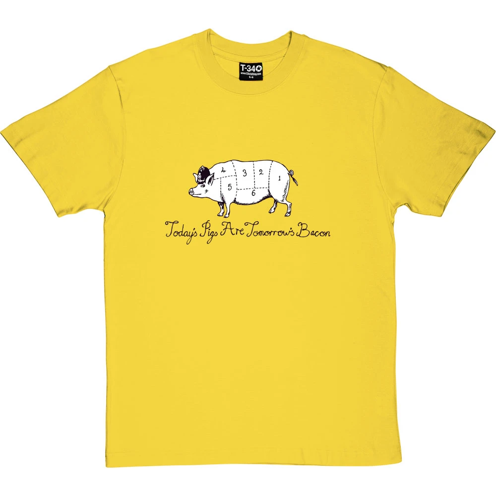 Today's Pigs Are Tomorrow's Bacon T-Shirt 4 Today's Pigs Are Tomorrow's Bacon T-Shirt - Image 4