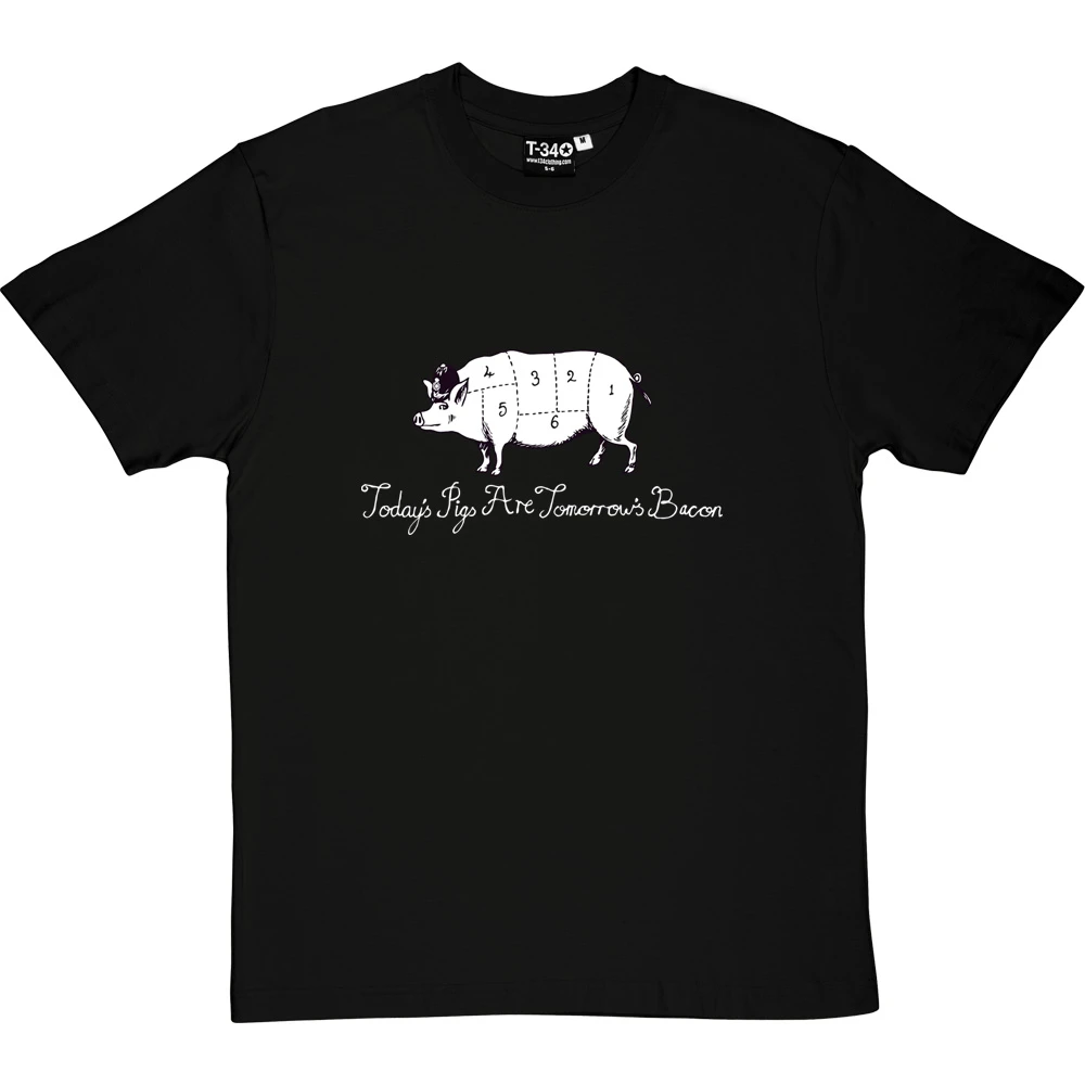 Today's Pigs Are Tomorrow's Bacon T-Shirt 12 Today's Pigs Are Tomorrow's Bacon T-Shirt - Image 12