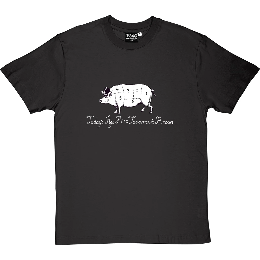 Today's Pigs Are Tomorrow's Bacon T-Shirt 13 Today's Pigs Are Tomorrow's Bacon T-Shirt - Image 13