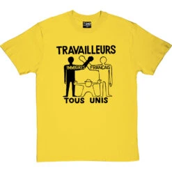 Travailleurs Tous Unis T-Shirt 13 Travailleurs Tous Unis T-Shirt -ThinkWear Collective Sales travailleurs tous unis tshirt yellowtshirt
