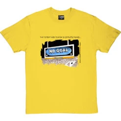 No Goal T-Shirt -ThinkWear Collective Sales trevillion no goal tshirt 1 yellowtshirt