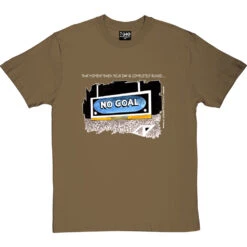 No Goal T-Shirt -ThinkWear Collective Sales trevillion no goal tshirt 2 olivetshirt