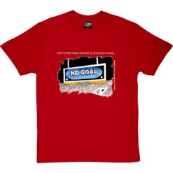 No Goal T-Shirt -ThinkWear Collective Sales trevillion no goal tshirt 2 redtshirt