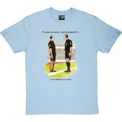 The Referee & The Assistant Referee T-Shirt