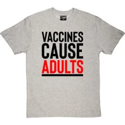 Vaccines Cause Adults T-Shirt 18 Vaccines Cause Adults T-Shirt -ThinkWear Collective Sales vaccines cause adults tshirt 1 lightoxfordtshirt